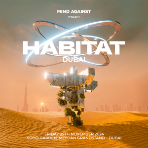 Mind Against present HABITAT Dubai at HIVE