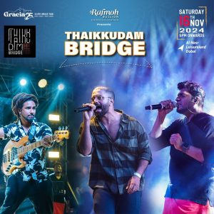 Thaikkudam Bridge Live in Dubai Desi Events